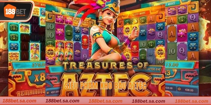 Siêu phẩm kho báu Aztec